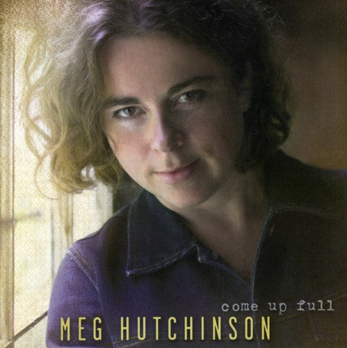 the album cover for Meg Hutchinson - Come Up Full
