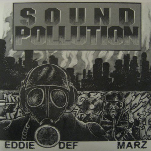the album cover for Space Travelers Eddie Def & Marz - Eddie Def and Marz: Sound Pollution