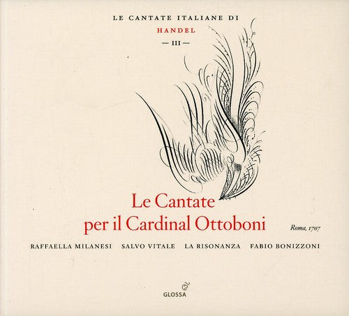 the album cover for Handel / Milanesi / Vitale / Risonanza / Bonizzoni - Cantate Per Il Cardinal Ottoboni: Italian III
