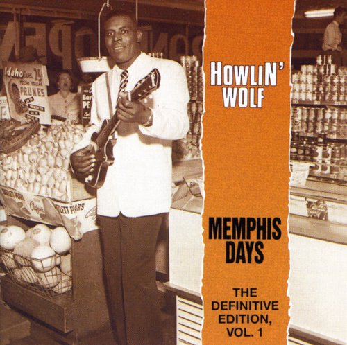 the album cover for Howlin' Wolf - Vol. 1-Memphis Days-The Defin [Import]