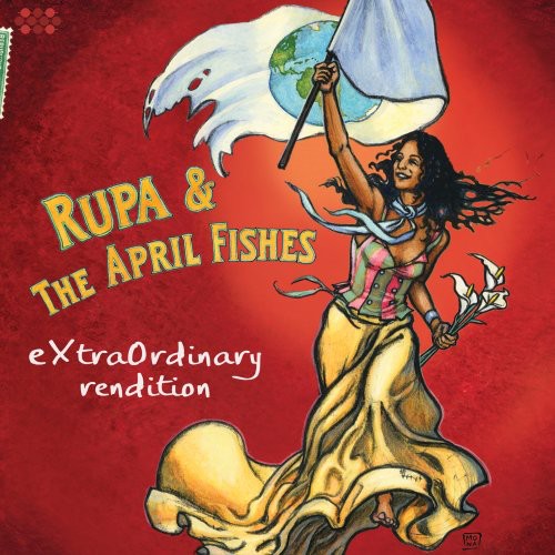 the album cover for Rupa & The April Fishes - Extraordinary Rendition