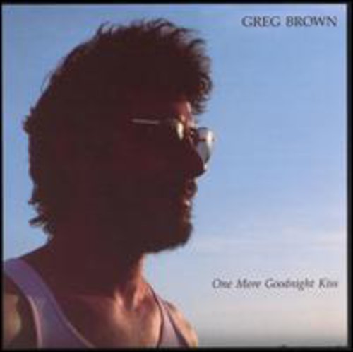 the album cover for Greg Brown - One More Goodnight Kiss