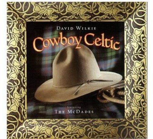 the album cover for David Wilkie - Cowboy Celtic