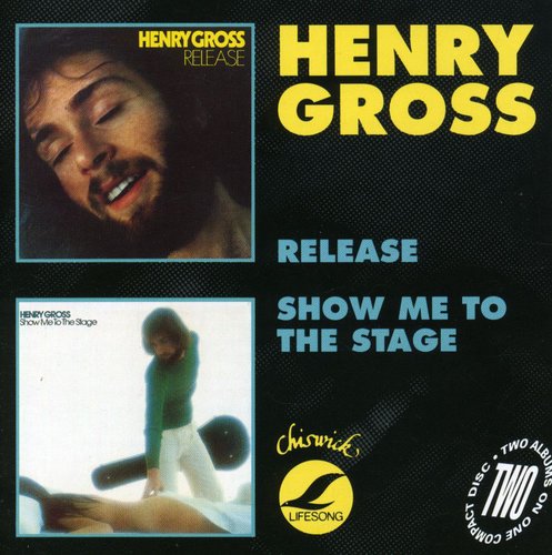 the album cover for Henry Gross - Release / Show Me To The Stage