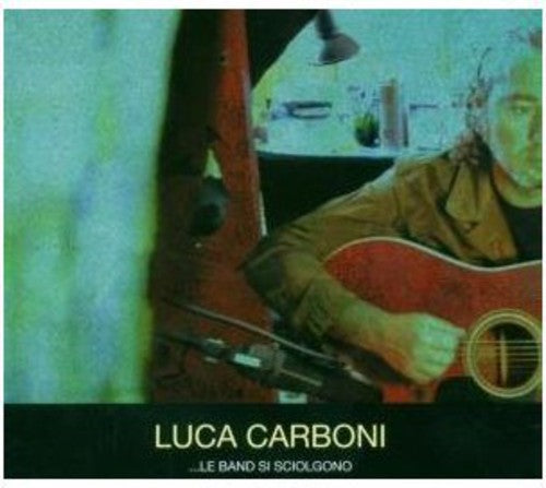 the album cover for Luca Carboni - Le Band Si Sciolgono [Import]