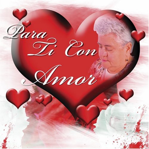the album cover for Para Ti Con Amor / Various - Para Ti Con Amor