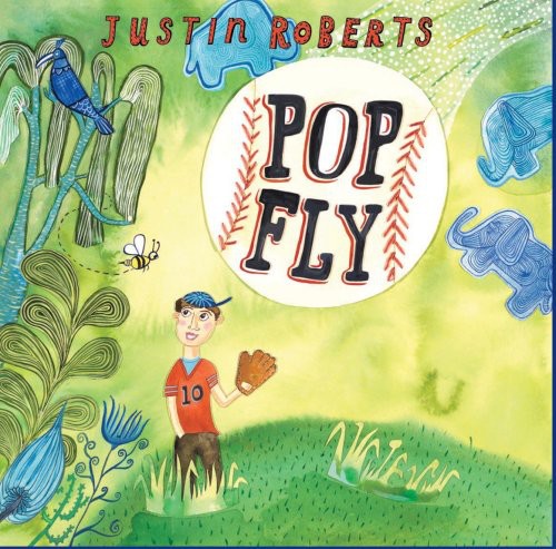 the album cover for Justin Roberts - Pop Fly