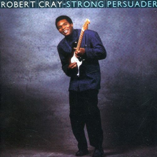 the album cover for Robert Cray - Strong Persuader