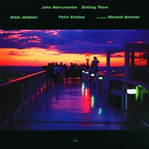 the album cover for John Abercrombie - Getting There [Import]