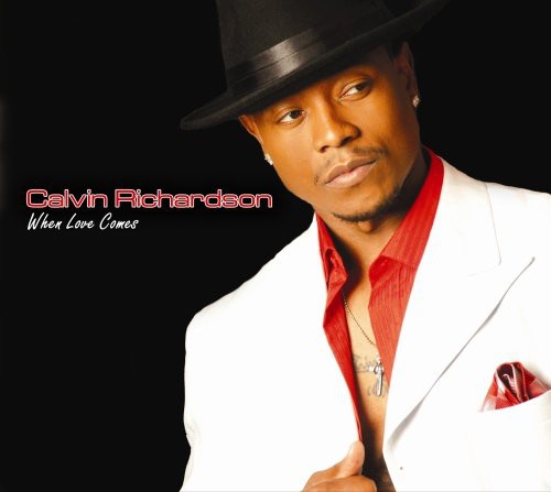 the album cover for Calvin Richardson - When Love Comes