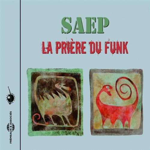 the album cover for Herve Krief - Priere Du Funk: Saep