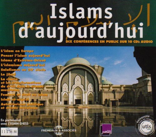 the album cover for Universite De Tous Les Savoirs - Islams d'Aujourd'hui: Dix Conferences en Public de l'Utls [Box] *