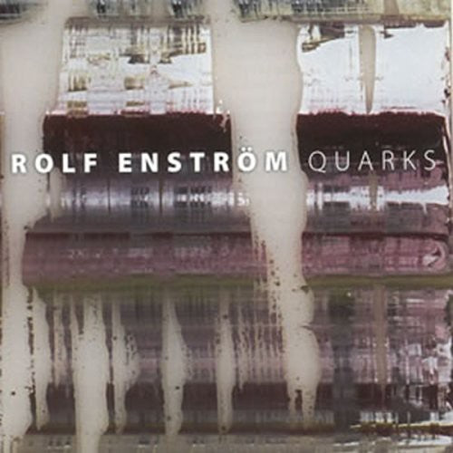 the album cover for Rolf Enstrom - Quarks