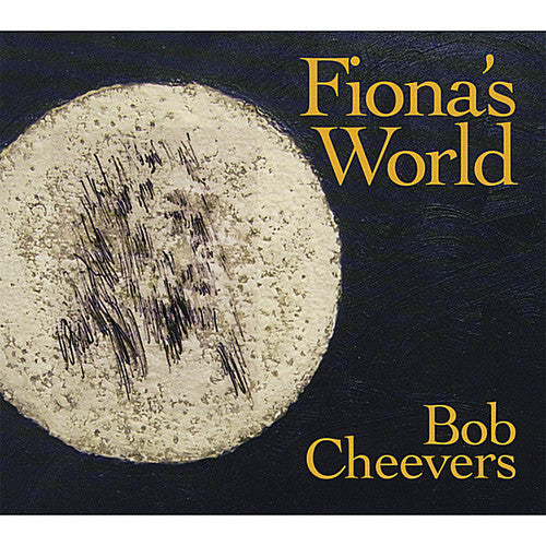 the album cover for Bob Cheevers - Fiona's World