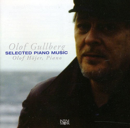 the album cover for Olof Gullberg - Selected Piano Music