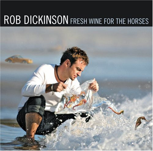the album cover for Rob Dickinson - Fresh Wine for the Horses