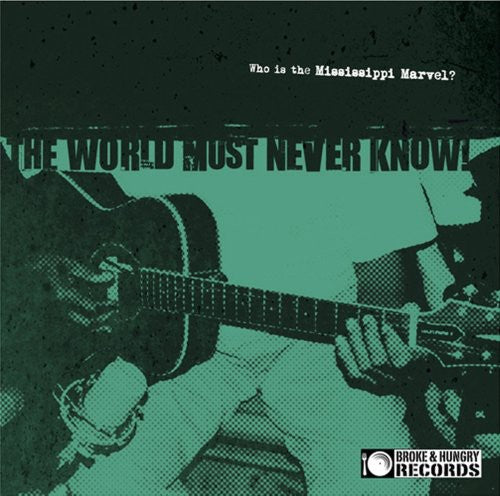 the album cover for The Mississippi Marvel - The World Must Never Know
