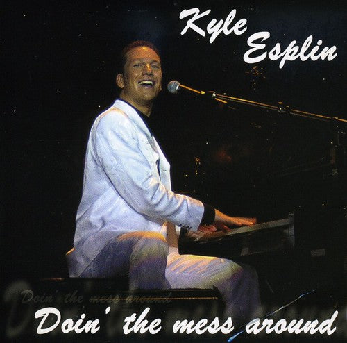 the album cover for Kyle Esplin - Doin' the Mess Around