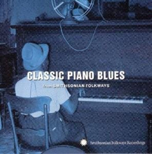 the album cover for Classic Piano Blues From Smithsonian Fol - Classic Piano Blues: From Smithsonian Folkways