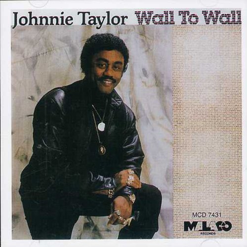 the album cover for Johnnie Taylor - Wall to Wall