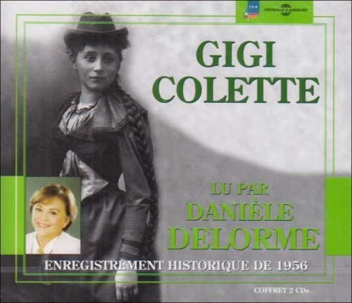 the album cover for Daniele Delorme - Gigi [De Colette] Enregistrement Historique De 1956