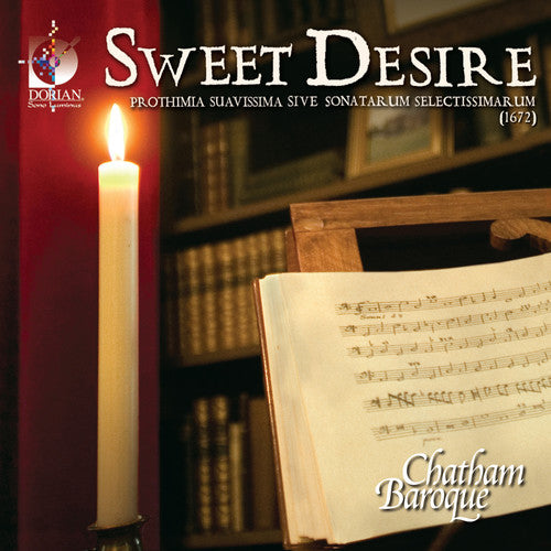 the album cover for Chatham Baroque - Sweet Desire: Prothimia Suavissima Sive Sonatarum