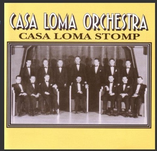 the album cover for Casa Loma Orchestra - 1929-30 Casa Loma Stomp