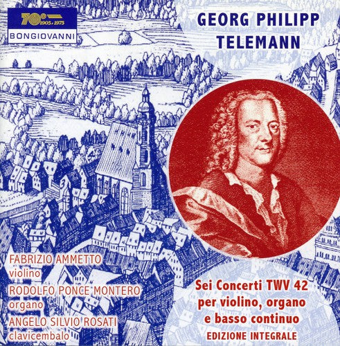 the album cover for Telemann / Ammetto / Ponce Montero - Sei Concerti TWV 42 (1734) Per Violino / Organo E