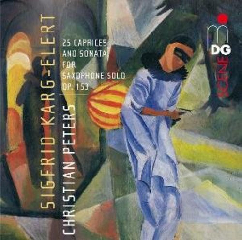 the album cover for S. KARG-ELERT - 25 Caprices & Sonata for Saxophone Solo Op. 153