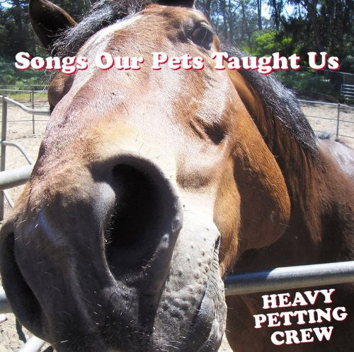 the album cover for Heavy Petting Crew - Songs Our Pets Taught Us