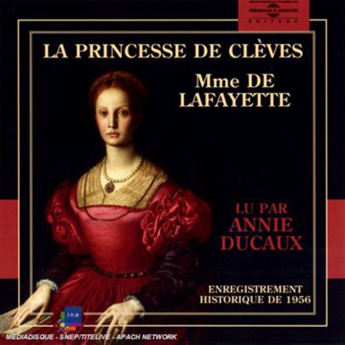 the album cover for Madame De Lafayette - La Princesse de Cleves: Lu Par Annie Ducaux [Box]