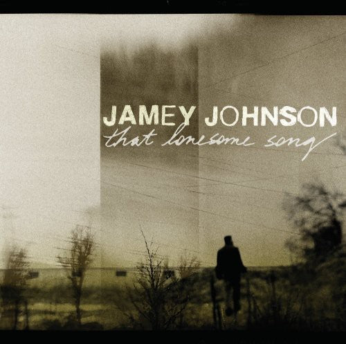 the album cover for Jamey Johnson - That Lonesome Song