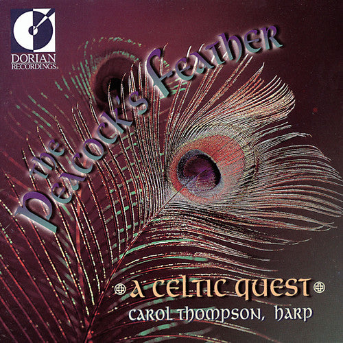 the album cover for CAROL THOMPSON - Peacock's Feather: Celtic Quest