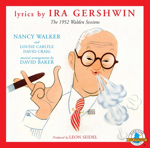 the album cover for Ira Gershwin - The 1952 Walden Sessions
