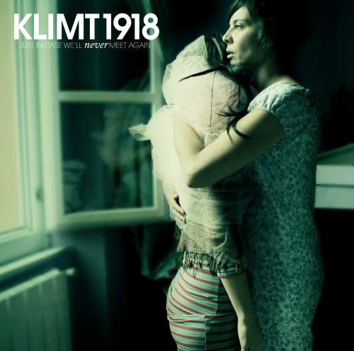 the album cover for Klimt 1918 - Just In Case We'll Never [Import]