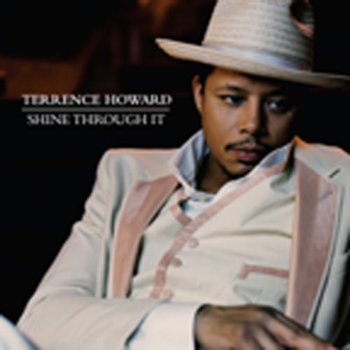 the album cover for Terrence Howard - Shine Through It [Import]