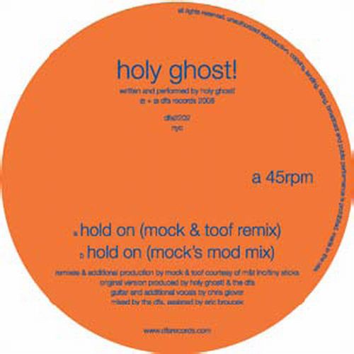 the album cover for Holy Ghost! - Mock & Toof Remixes-Hold On [Vinyl Single]