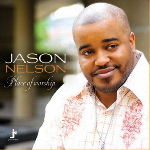 the album cover for Jason Nelson - Place of Worship