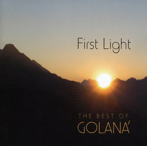 the album cover for Golana - First Light: The Best Of Golana