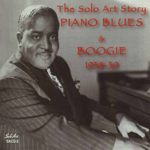 the album cover for Solo Art Story Piano Blues & Boogie 1938-39 - Solo Art Story: Piano Blues and Boogie 1938-1939
