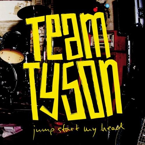 the album cover for Team Tyson - Jump Start My Head [Import]