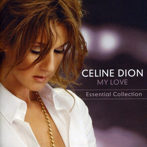 the album cover for Celine Dion - My Love: Essential Collection