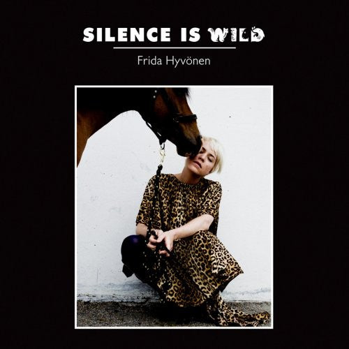 the album cover for Frida Hyvonen - Silence Is Wild