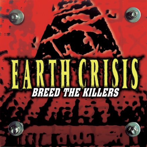 the album cover for Earth Crisis - Breed The Killers