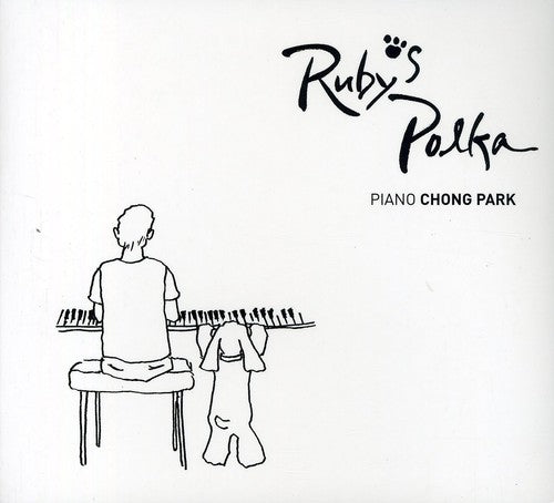 the album cover for Chong Park - Rubys Polka