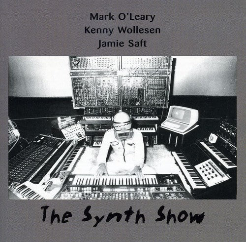 the album cover for Oleary/Wollesen/Saft - The Synth Show