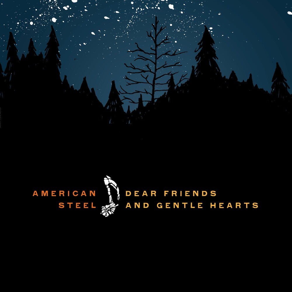 the album cover for American Steel - Dear Friends and Gentle Hearts