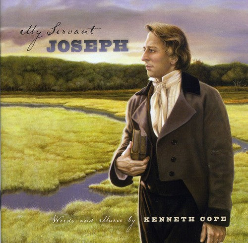 the album cover for Kenneth Cope - My Servant Joseph 200th Anniversary Edition