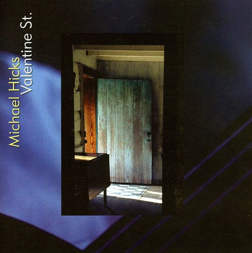 the album cover for Michael Hicks - Valentine St