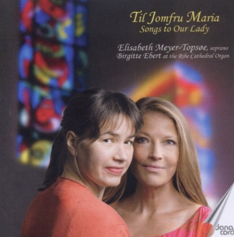 the album cover for Saint-Saens / Bach / Verdi / Meyer-Topsoe / Ebert - Songs To Our Lady